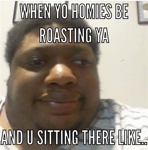 roast meme|More.